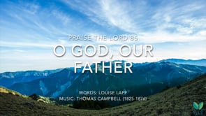 PTL 85 - O God, our Father