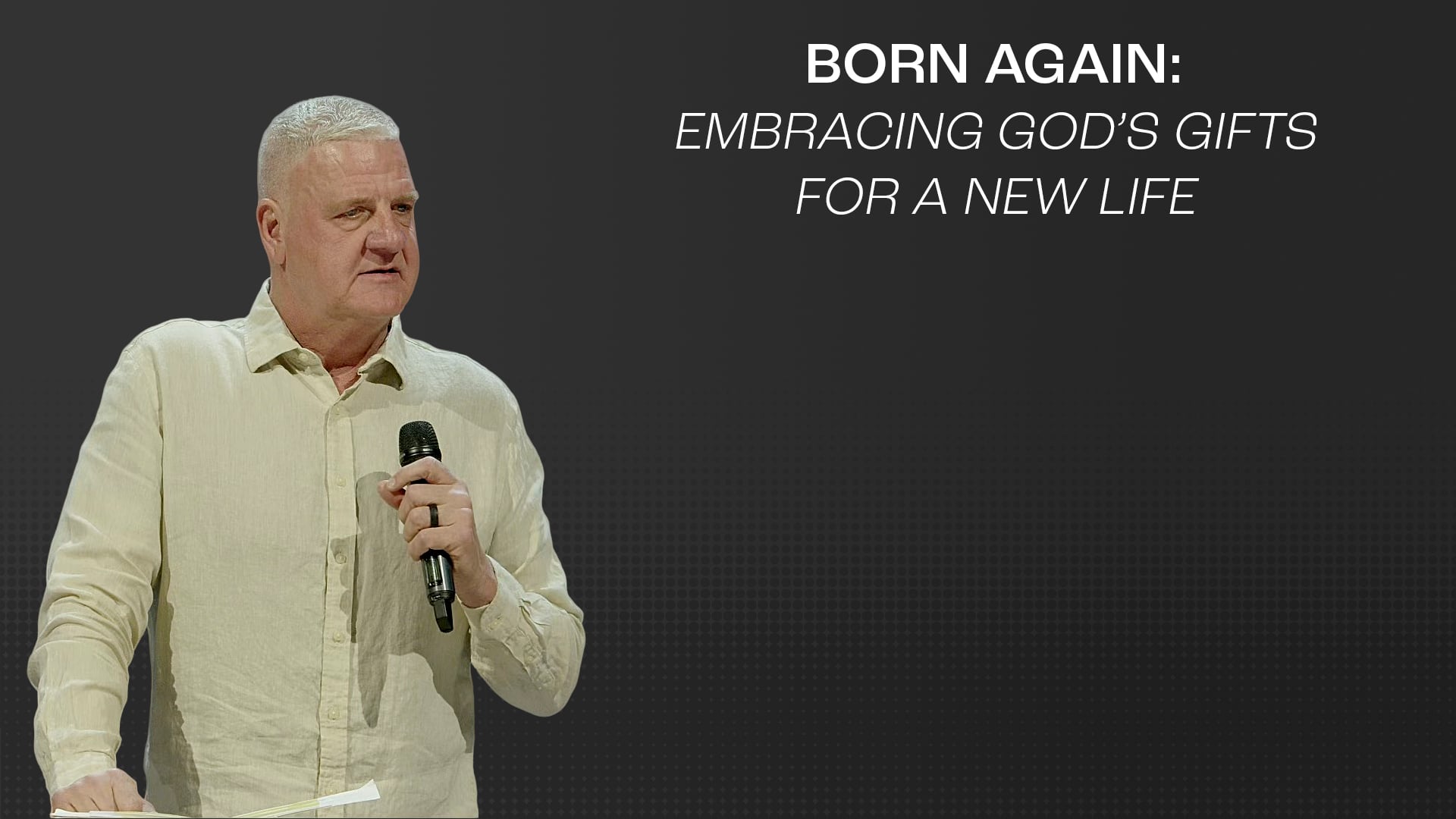 Born Again: Embracing God’s Gifts for a New Life