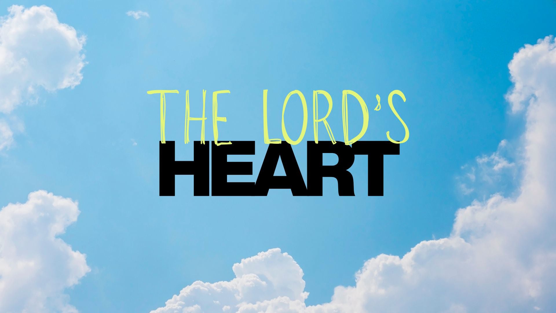 4.12.26 - Youth Sunday - The Lord's Heart