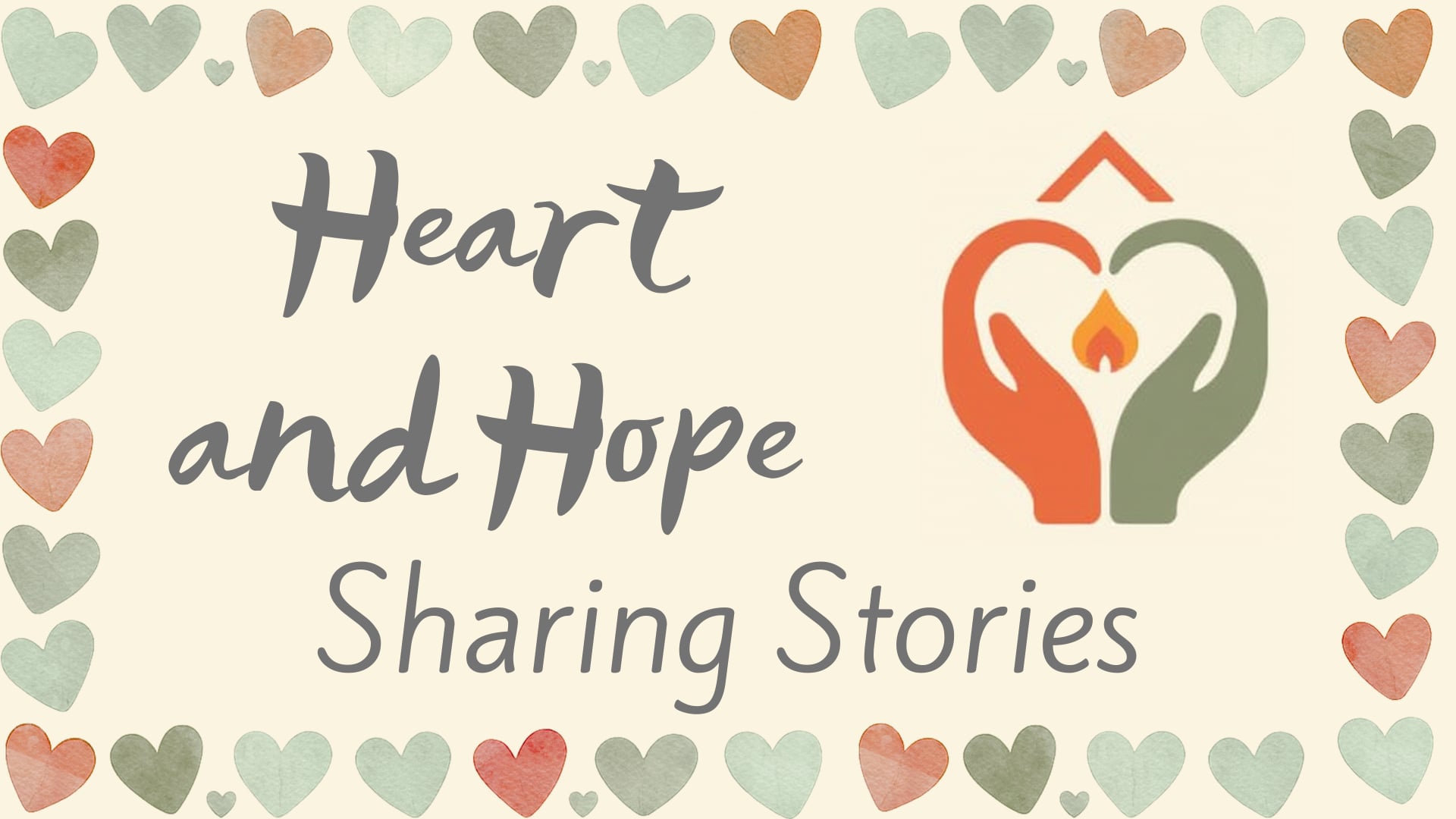 "Heart and Hope: Sharing Stories" - Sunday Service