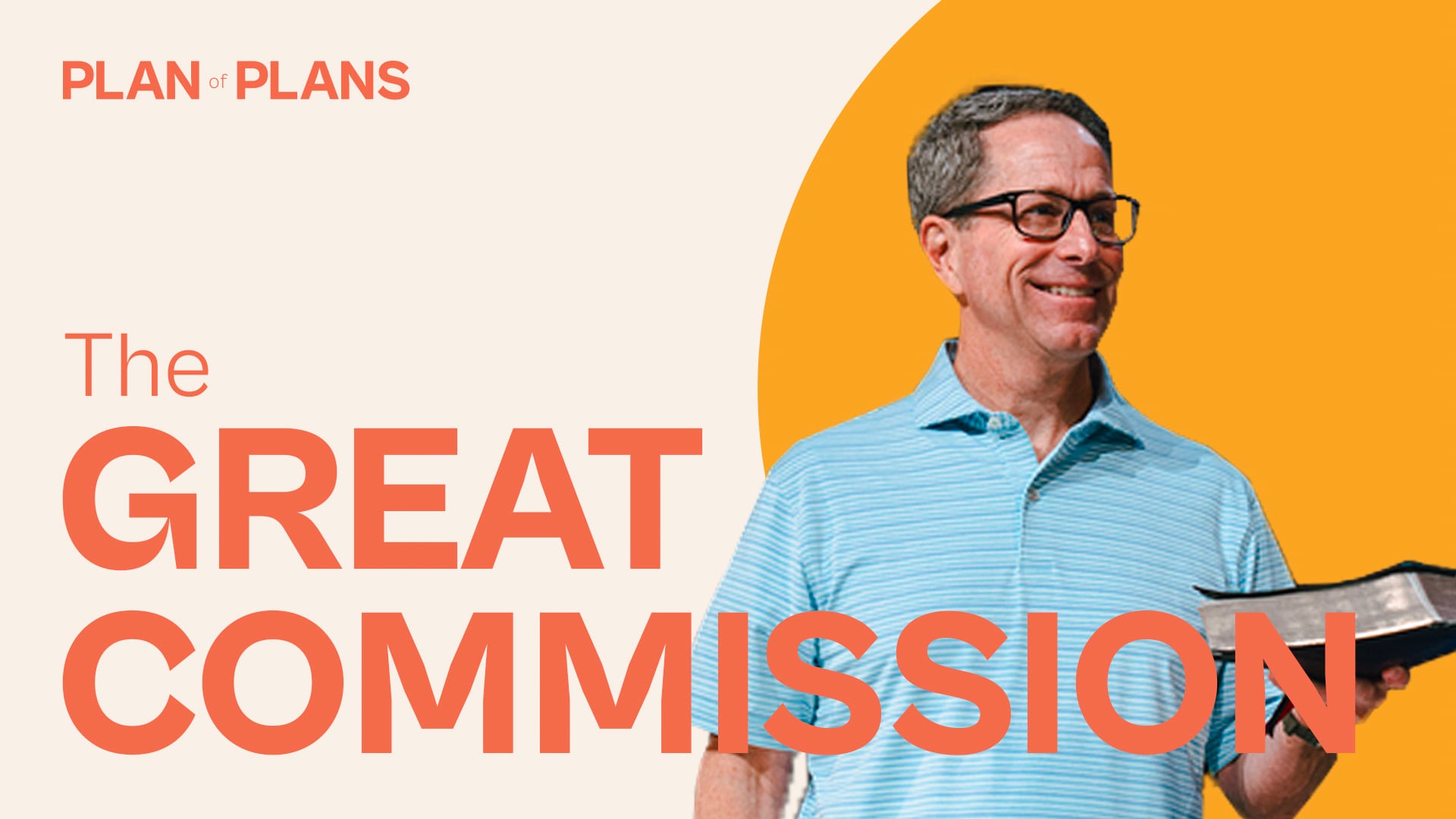 HFBC Message: The Plan of Plans (Matthew 28:16-20)