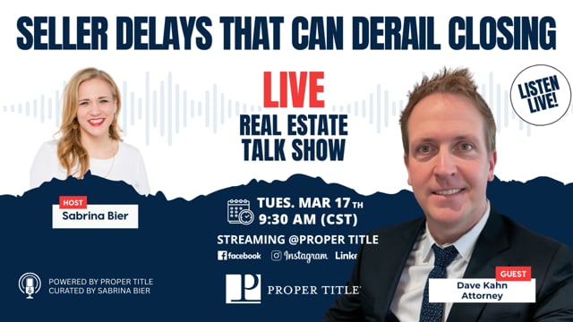 Seller Delays That Can Derail Closing