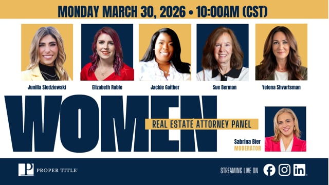 Behind the Closing Table: A Women Real Estate Attorney Panel Discussion