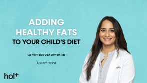 Adding Healthy Fats to Your Child’s Diet
