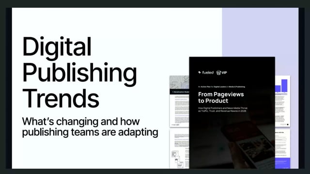 Thumbnail for: Digital Publishing Trends: What Media Teams Should Prioritize Now