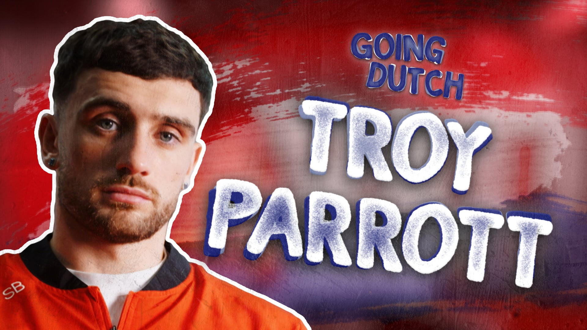 UECL - GOING DUTCH - TROY PARROTT
