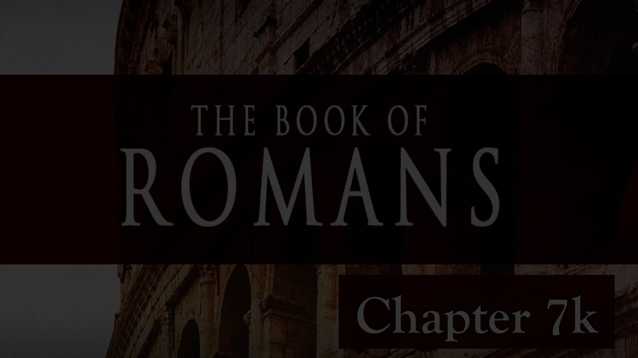 Romans 7k