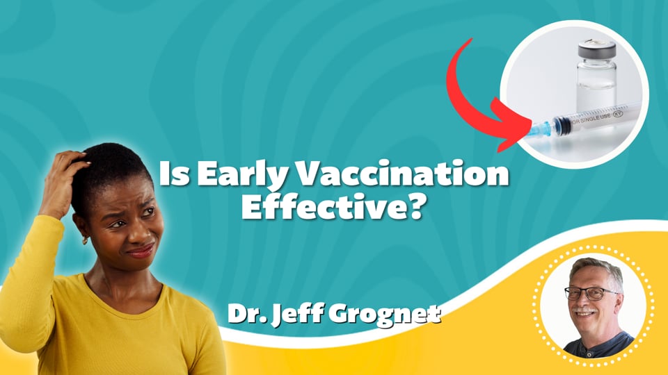 Is Early Vaccination Effective?