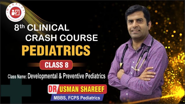 Developmental & Preventive Pediatrics || Lecture-8 || Dr Usman Shareef