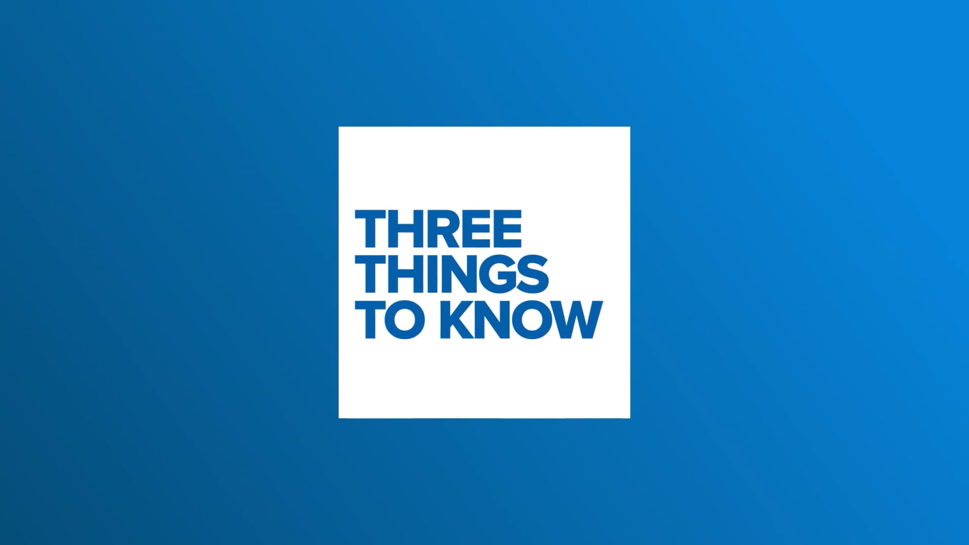 PXL_Three Things To Know_Stinger