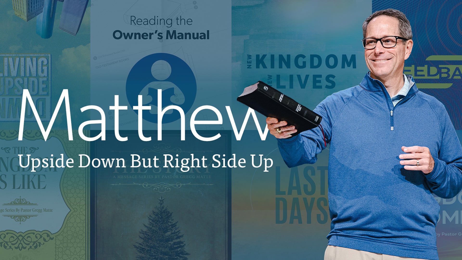 HFBC Message: Upside Down but Right Side Up – Matthew Overview