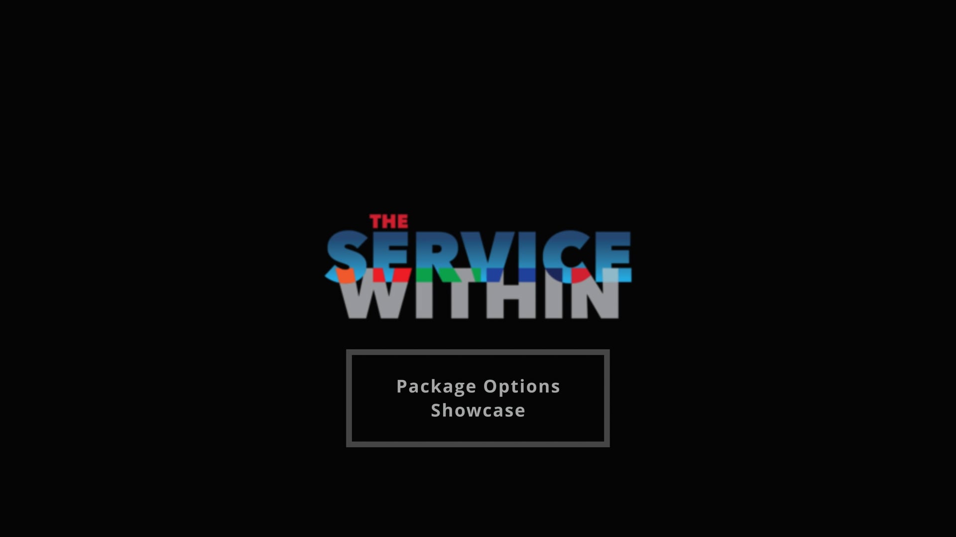 The Service Within - Package Options Showcase