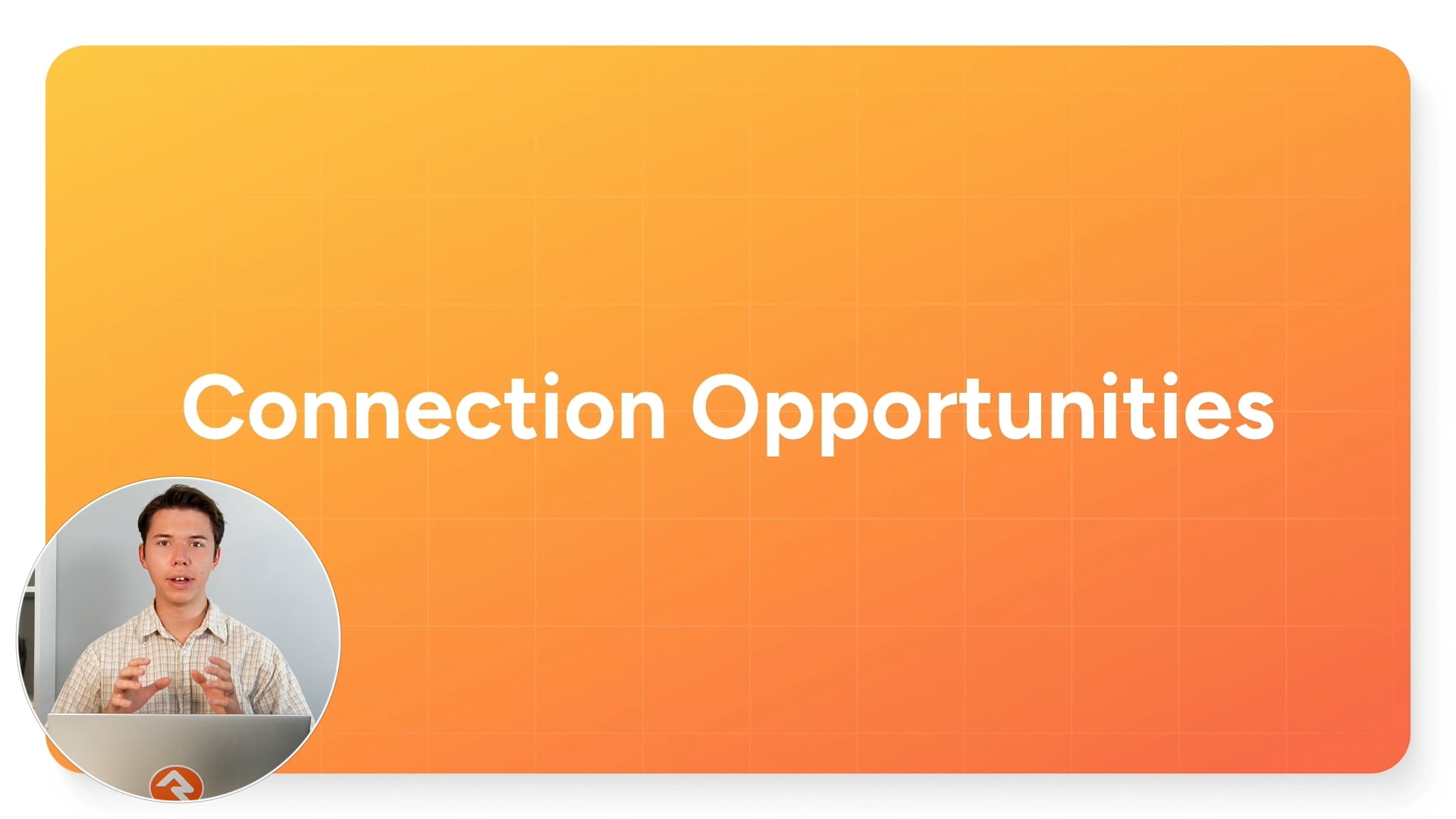 Connections Opportunities
