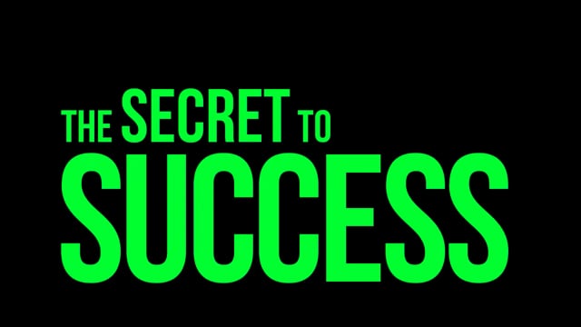 The Secret to Success