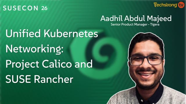 Unified Kubernetes Networking: Project Calico and SUSE Rancher