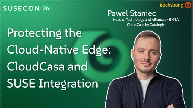 Protecting the Cloud-Native Edge: CloudCasa and SUSE Integration