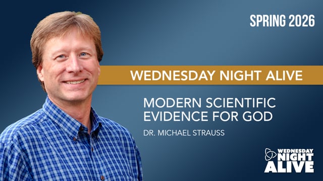 WNA Extra Edition: Dr. Michael Strauss Modern Scientific Evidence for God - April 22, 2026