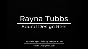 Vimeo video thumbnail for Rayna Tubbs - Sound Design Reel