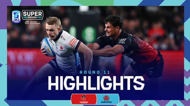 Super Rugby Pacific 2026 | Crusaders v Waratahs | Round 11