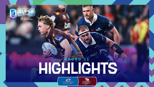 Super Rugby Pacific 2026 | Blues v Reds | Round 11