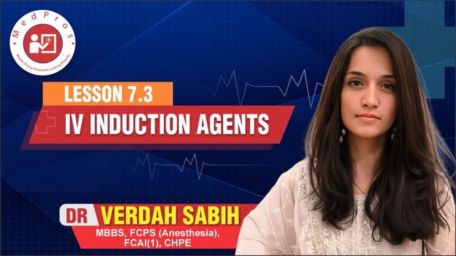 IV Induction Agents || Lesson 7.3  ||  Dr Verdah