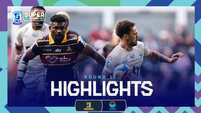 Super Rugby Pacific 2026 | Highlanders v Moana Pasifika | Round 11