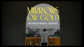 Mirrors or Gold - Sketches by Manuel Izquierdo