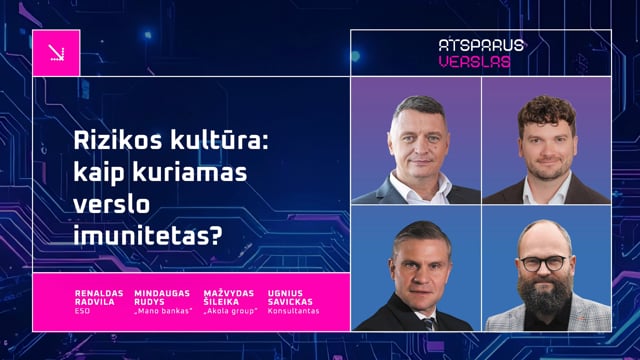 Rizikos kultūra: kaip kuriamas verslo imunitetas?