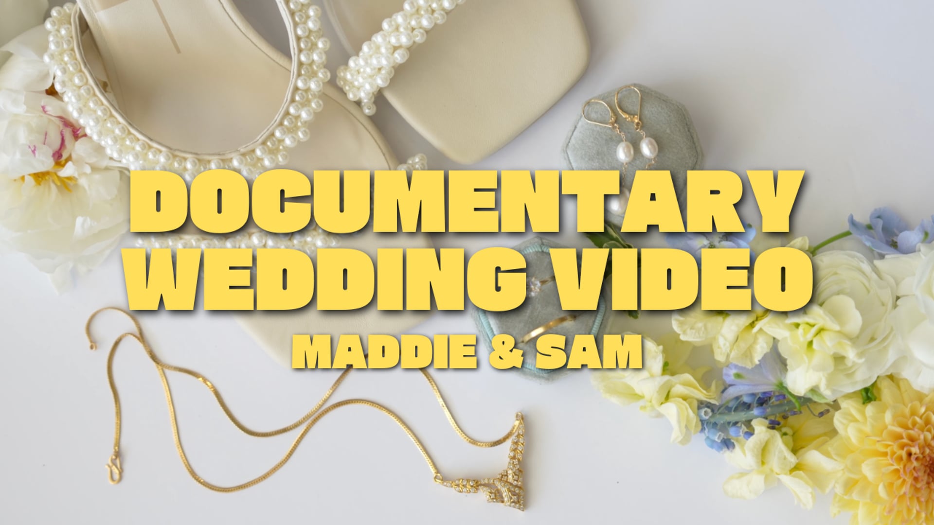 Maddie & Sam Wedding Documentary Video