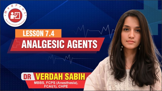 Analgesic Agents || Lesson-7.4 || Dr Verdah