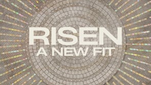 Risen | A New Fit | Part 4 | Dr. JP Vick