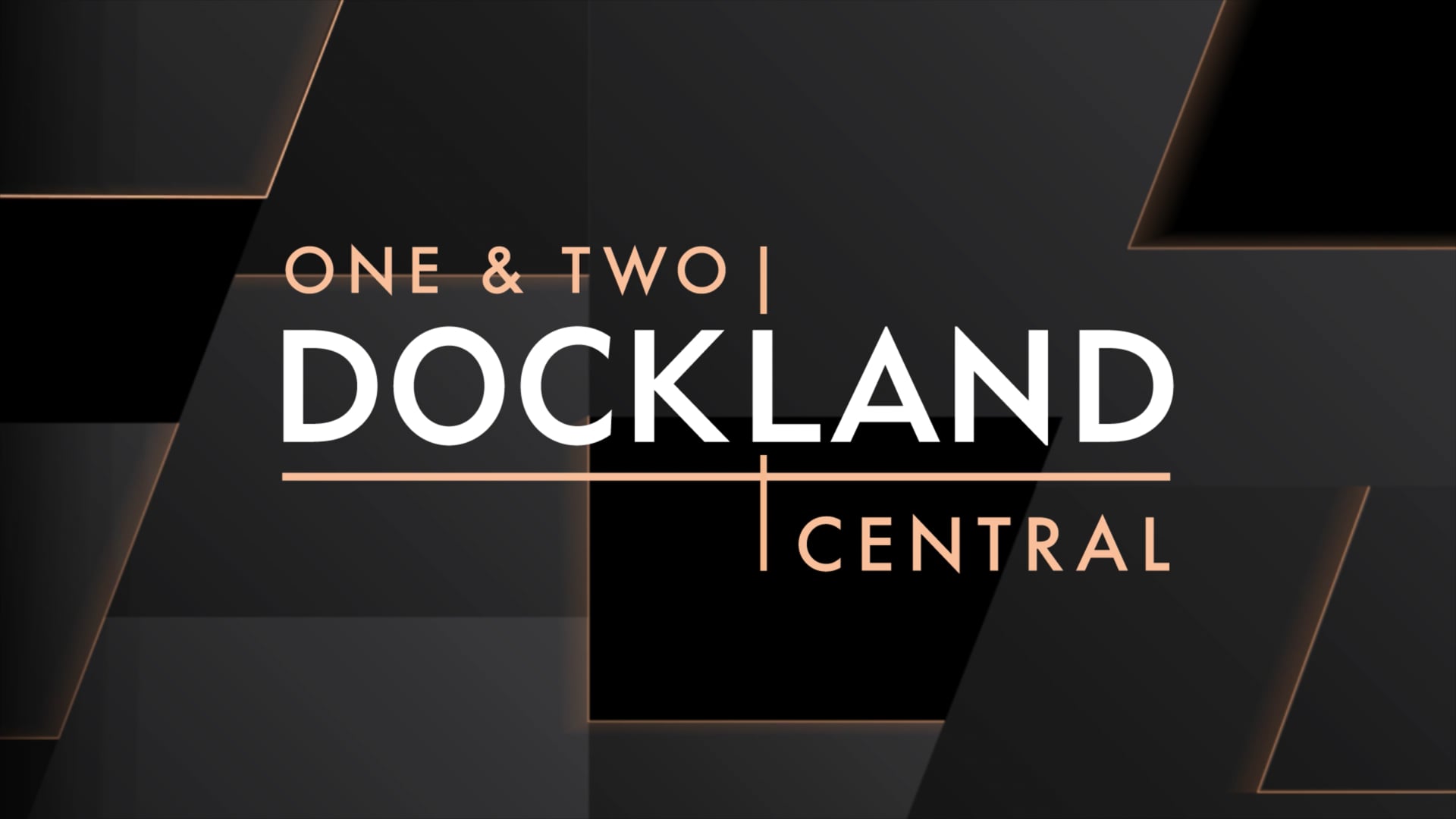 One & two Dockland Central Reel