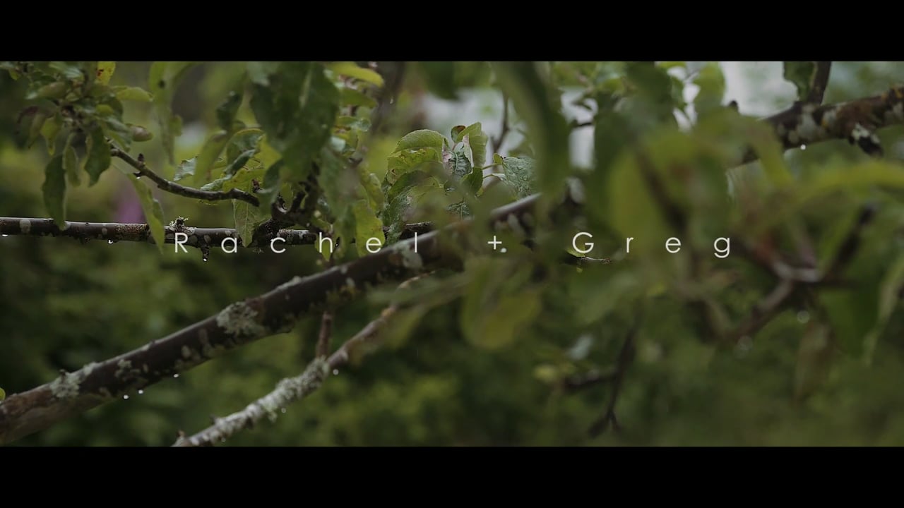 Rachel & Greg — Wedding Film