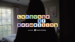 おねしょに、専用の「言葉」を作った / Autism Society「Language of Bedwetting」