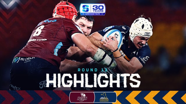 Super Rugby Pacific 2026 | Reds v Brumbies | Round 12