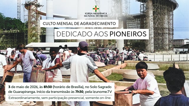 Capa do vídeo do “Cerimonia do Culto Mensal de Agradecimento dedicado aos Pioneiros - Maio / 2026”.