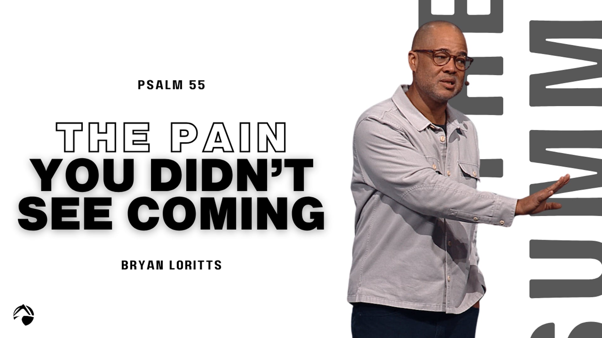 Summit Message: The Pain You Didn't See Coming – Bryan Loritts