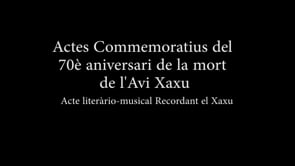 Actes 70è Aniversari de la mort de l''Avi Xaxu