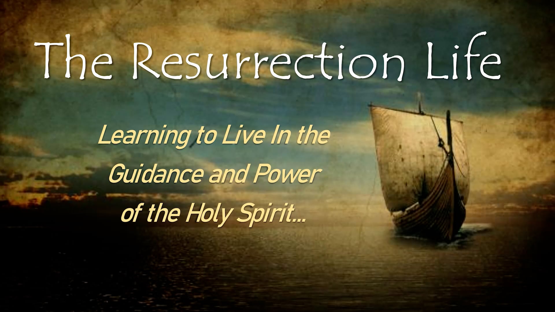 May 3, 2026: The Resurrection Life; Aligning Ourselves with the Work of the Holy Spirit