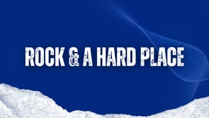 Rock & A Hard Place | Dr. JP Vick