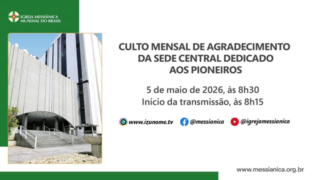 Capa do vídeo do “Culto Mensal de Agradecimento dedicado aos Pioneiros | Sede Central - 05/05/2026”.