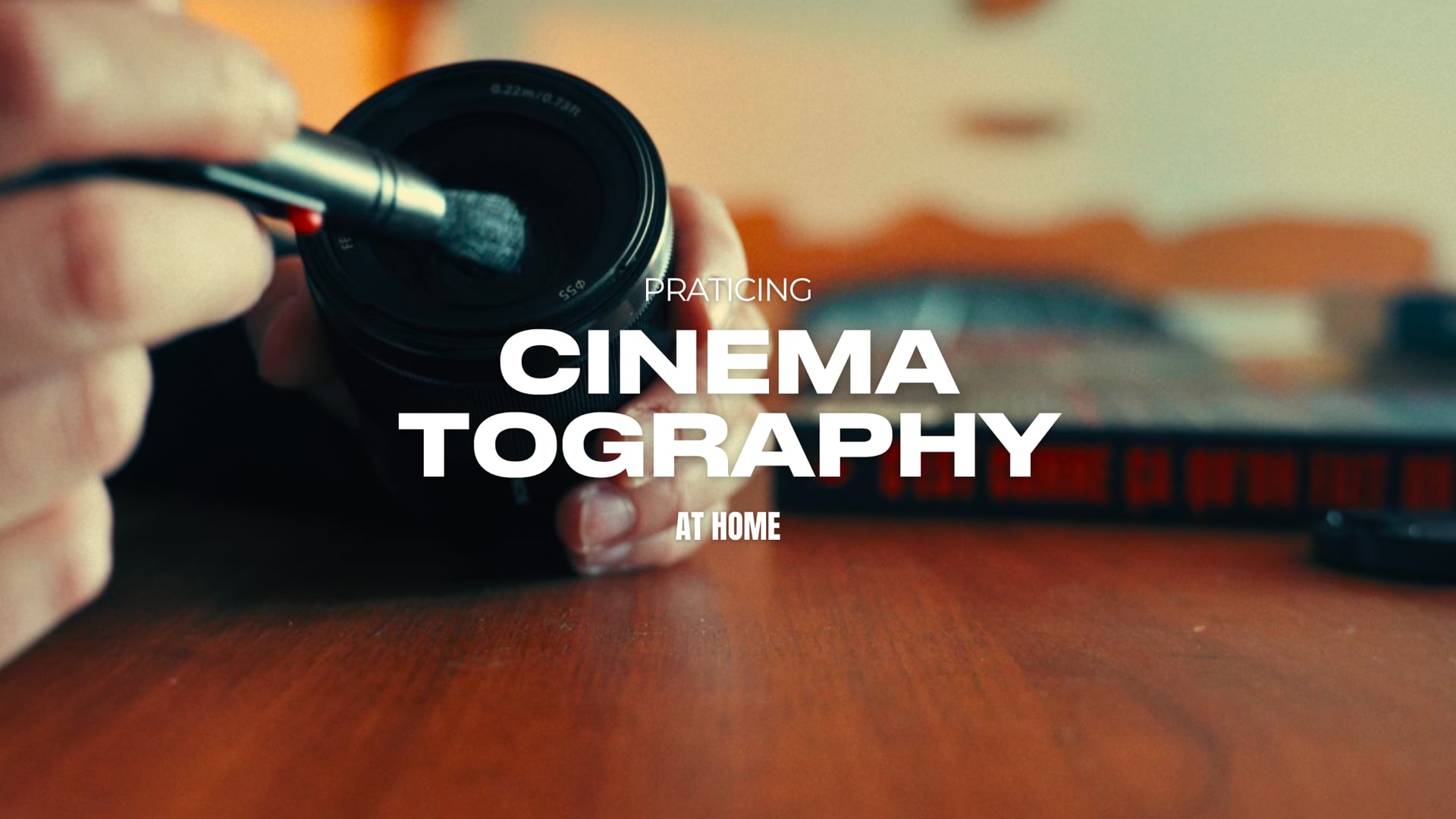 Praticing Cinematography at Home
