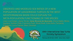 OBSERVED AND MODELED SEX RATIOS OF A NEW POPULATION OF LOGGERHEAD TURTLES IN THE WEST MEDITERRANEAN BASIN COULD EXPLAIN THE META-POPULATION FUNCTIONING OF THIS SPECIES