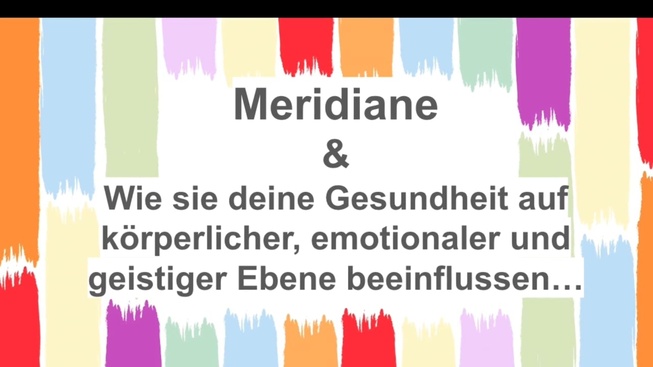 Meridiane und Gesundheit – Videokurs zur Energiearbeit