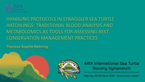 HANDLING PROTOCOLS IN STRAGGLER SEA TURTLE HATCHLINGS: TRADITIONAL BLOOD ANALYSIS AND METABOLOMICS AS TOOLS FOR ASSESSING BEST CONSERVATION MANAGEMENT PRACTICES
