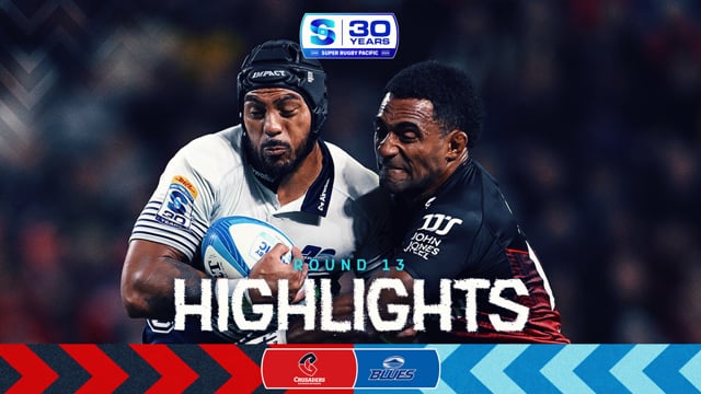 Super Rugby Pacific 2026 | Crusaders v Blues | Round 13