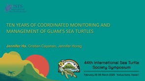 TEN YEARS OF COORDINATED MONITORING AND MANAGEMENT OF GUAM'S SEA TURTLES