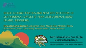 BEACH CHARACTERISTICS AND NEST SITE SELECTION OF LEATHERBACK TURTLES AT FENA LEISELA BEACH, BURU ISLAND, INDONESIA