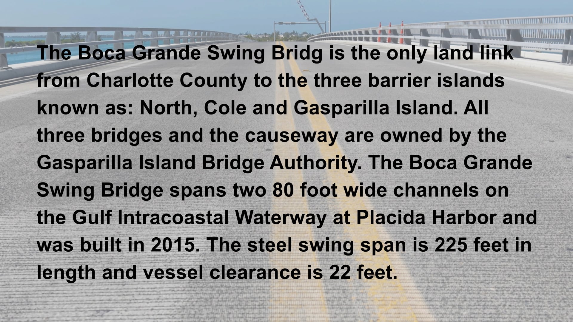 GIBA Bridge Opening/Closing