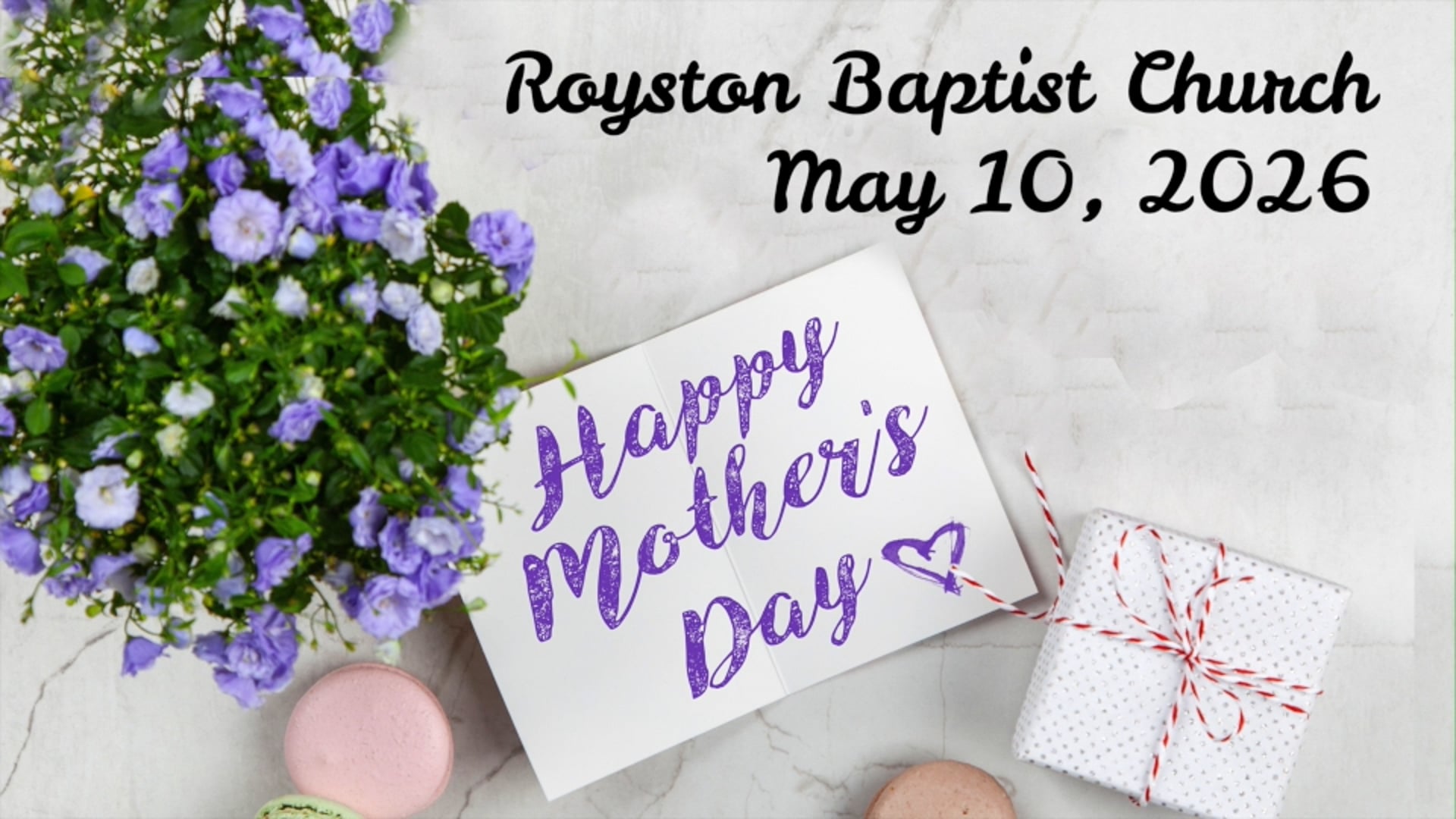 Royston Baptist Church 11 AM Worship Service Message for May 10, 2026
